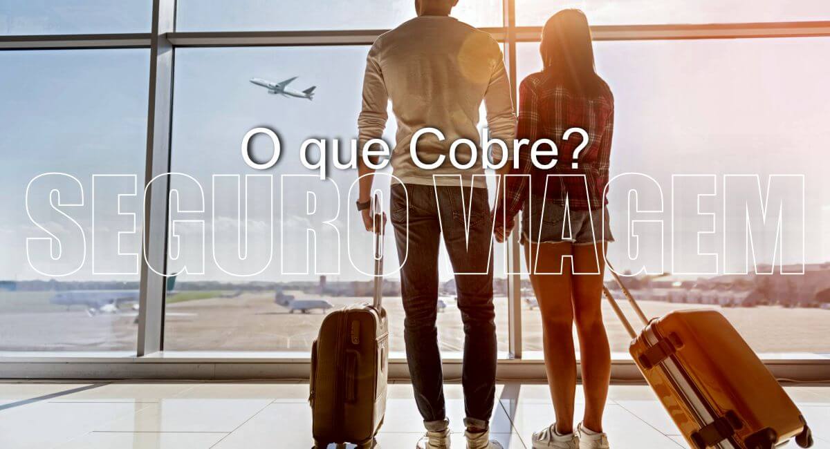 Seguro Viagem: O Que Cobre?